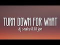 DJ Snake Lil Jon Turn Down For What Lyrics