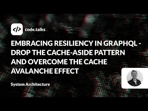 code.talks 23 - Embracing resiliency in GraphQL-Drop the cache-aside pattern and overcome the...