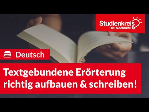 Textgebundene Erörterung richtig aufbauen und schreiben! | Deutsch verstehen mit dem Studienkreis