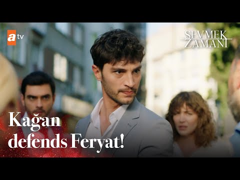 Kağan defends Feryat - Sevmek Zamani English | Short Scenes