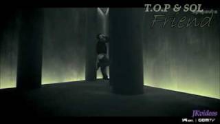 TOP ft SOL - Friend MV by JKvideos