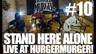 Download lagu HURGERMURGER TV | Episode #10 | LIVE - STAND HERE ALONE mp3 Download lagu HURGERMURGER TV | Episode #10 | LIVE - STAND HERE ALONE mp3