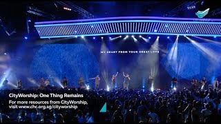 CityWorship: One Thing Remains (Bethel Music) // Maximillian Low @ City Harvest Church