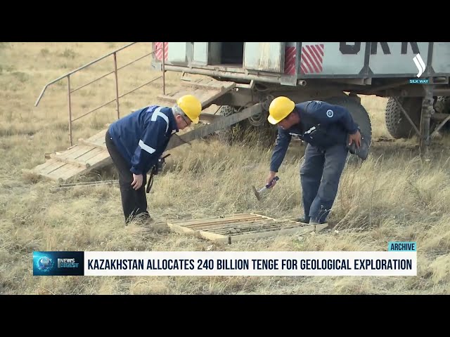 Қозоғистонда да геологиялық барлауға 240 млрд теңге бөлінеді