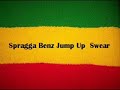 Spragga Benz   Jump Up  Swear
