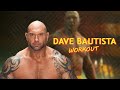 DAVE BAUTISTA WORKOUT