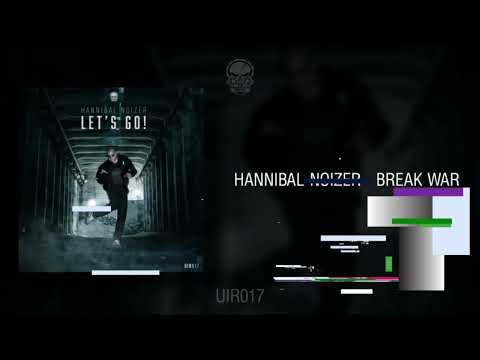 Hannibal Noizer - Break War [UIR017] Preview