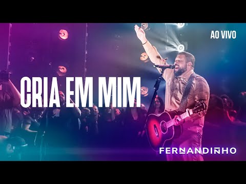 FERNANDINHO | CRIA EM MIM [ÁLBUM SANTO - AO VIVO]