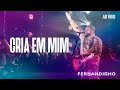 FERNANDINHO CRIA EM MIM ÁLBUM SANTO AO VIVO