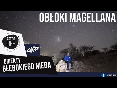 Obłoki Magellana. Najbliżsi sąsiedzi Drogi Mlecznej.