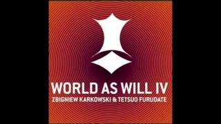 Zbigniew Karkowski & Tetsuo Furudate - World as Will IV