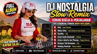 Download lagu DJ Slow Remix Nostalgia 2026 🎧 Inka Christie, Ella, Poppy Mercury Full Album Kenangan mp3
