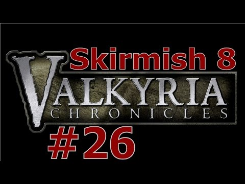 Valkyria Chronicles PC Gameplay Walkthrough Part 26 Skirmish 8