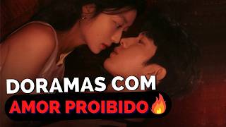 DORAMAS COM AMOR PROIBIDO | indicação melhores doramas de romance com amor proibido