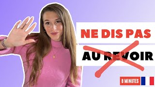 ❌ Don't use "AU REVOIR" (all the time) to SAY GOODBYE IN FRENCH : 12 alternatives