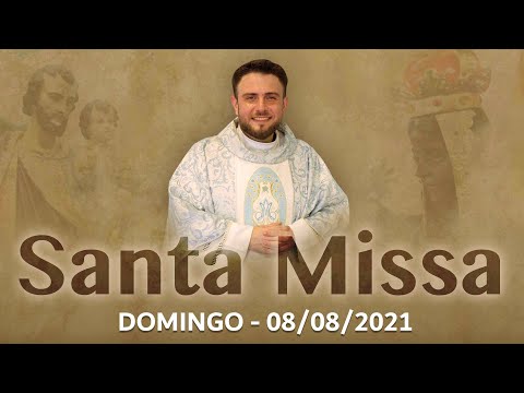 SANTA MISSA - 19º Domingo do Tempo Comum | 08/08/2021