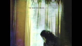 The War On Drugs - Eyes To The Wind
