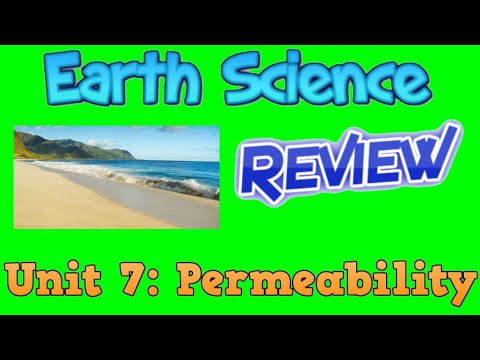 Earth Science Review Video 26: Unit 7 - Permeability