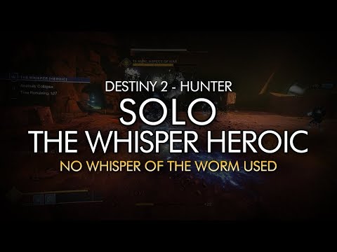 Solo Heroic The Whisper w/ No Whisper of the Worm