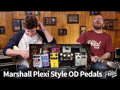 That Pedal Show – Do You Think I’m Plexi? Wampler, Lovepedal, JHS, Fire & Rothwell