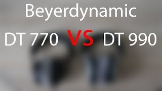 Beyerdynamic DT 770 vs. DT 990 Edition