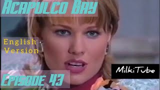 Acapulco Bay episode 43 (English)