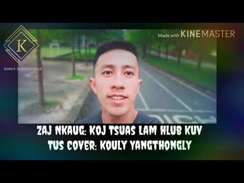 Zaj nkauj: Koj tsuas lam hlub kuv.Tus cover: Kouly Yangthongly