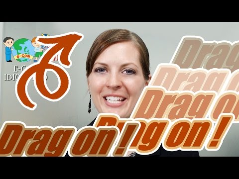 Englisch Redewendung 57/100: Drag on.