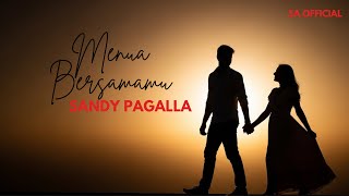 Download lagu Cover 'MENUA BERSAMAMU' – Sandy Pagalla | Cover Paling Menyentuh & Romantis mp3