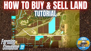 HOW TO BUY & SELL LAND - Farming Simulator 22