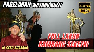 Download lagu Pagelaran Wayang Kulit Lakon 'BAMBANG SEKETHI' | Dalang Ki Seno Nugroho mp3