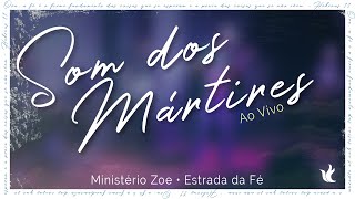 Ministério Zoe e Jason Lee Jones - Som dos Mártires 2017