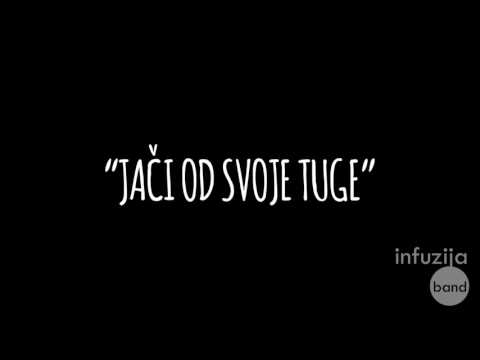 INFUZIJA - Jači od svoje tuge