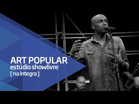 Art Popular no Estúdio Showlivre - Apresentação na íntegra