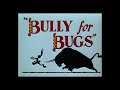 Looney Tunes Bully For Bugs Opening Closing Titles 8 8 1953