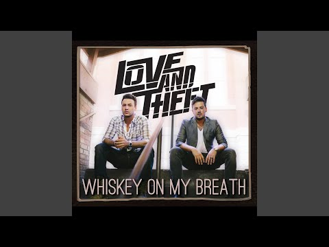 Lets Get Drunk And Make Friends - Love and Theft