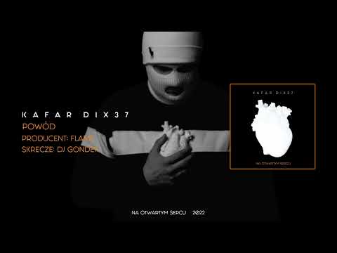 Kafar Dix37 - Powód (prod. Flame)