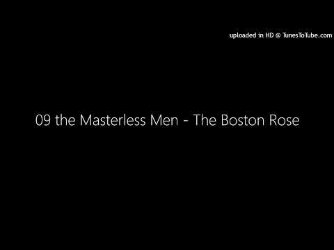 09 the Masterless Men - The Boston Rose