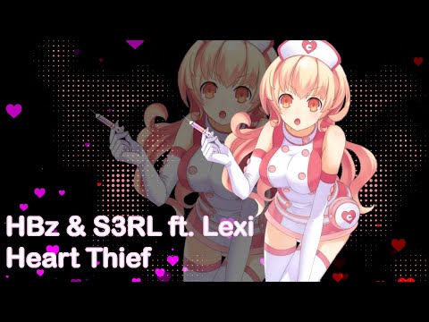 Nightcore - Heart Thief [Hbz & S3RL ft. Lexi]