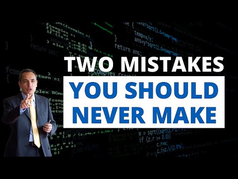 Two Mistakes You Should NEVER Make…