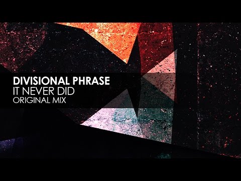 Divisional Phrase - It Never Did
