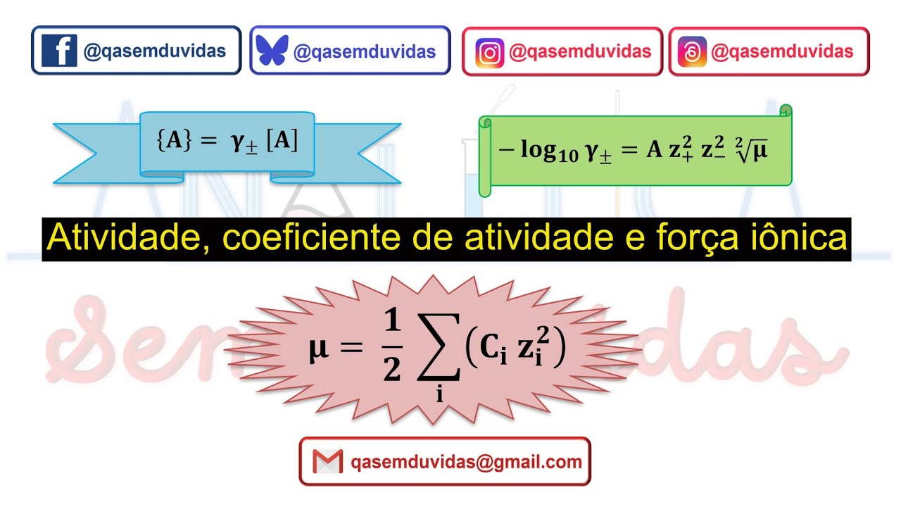 Equilibrio Iônico - Atividade, coeficente de atividade e força iônica.