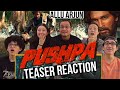 PUSHPA TEASER REACTION!! | Allu Arjun | Pushpa | MaJeliv Reactions | Introducing Pushpa Raj!!