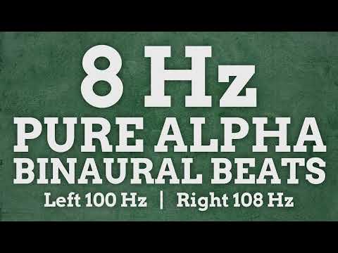 8 Hz Pure Alpha Binaural Beats: 100 Hz & 108 Hz - Boost Positivity, Learn Faster, Increase Activity