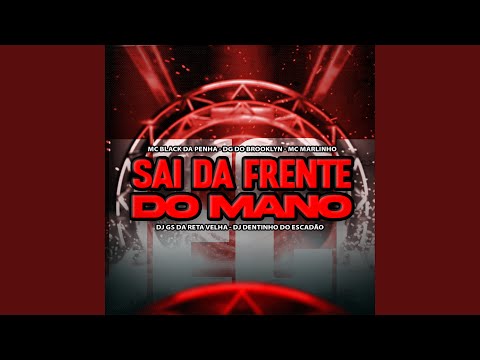 Sai da Frente do Mano