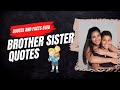 Brother And Sister Quotes Brother And Sister Proverb Brother Sister Saying