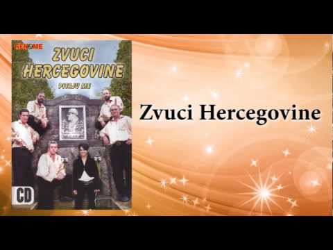 Zvuci Hercegovine - Momci iz Hercegovine - (Audio 2007)
