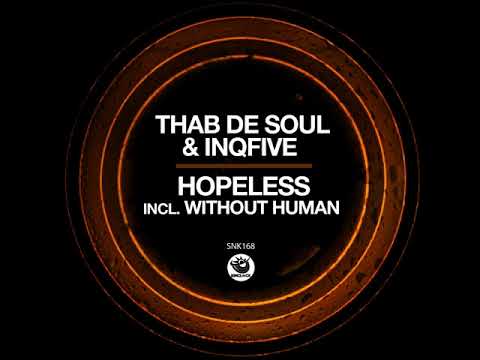 Thab De Soul, InQfive _ Hopeless (Original Mix)