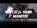 Portkeys Wireless HDMI & HH7 Monitor Review