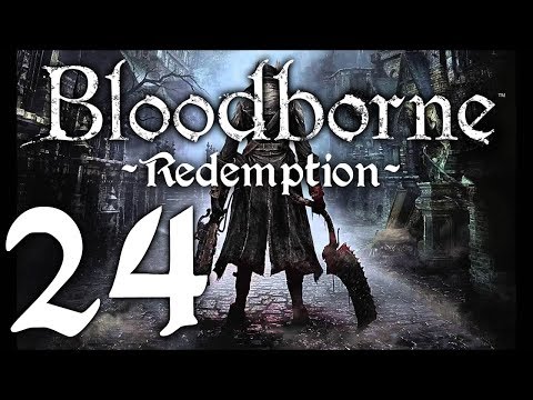 Bloodborne : The Redemption Run pt24 - The Feast of the Beast
